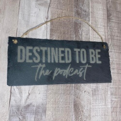 Destined To Be The Podcast slate sign handcrafted by Triple R Designs